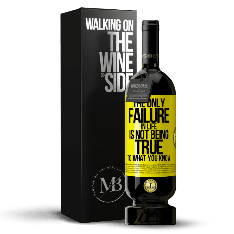49,95 € Free Shipping | Red Wine Premium Edition MBS® Reserve The only failure in life is not being true to what you know Yellow Label. Customizable label Reserve 12 Months Harvest 2015 Tempranillo