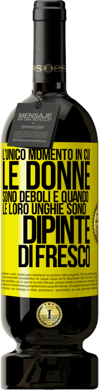 49,95 € Spedizione Gratuita | Vino rosso Edizione Premium MBS® Riserva L'unico momento in cui le donne sono deboli è quando le loro unghie sono dipinte di fresco Etichetta Gialla. Etichetta personalizzabile Riserva 12 Mesi Raccogliere 2015 Tempranillo