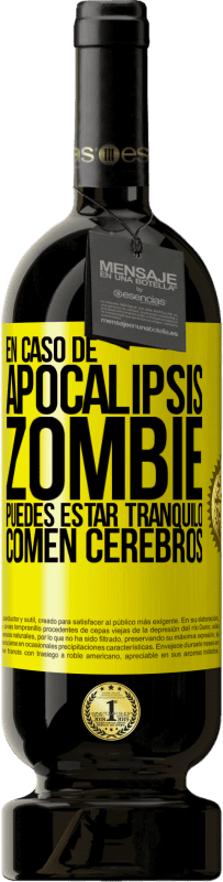 49,95 € Envío gratis | Vino Tinto Edición Premium MBS® Reserva En caso de apocalipsis zombie puedes estar tranquilo, comen cerebros Etiqueta Amarilla. Etiqueta personalizable Reserva 12 Meses Cosecha 2015 Tempranillo