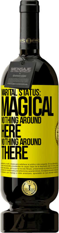 49,95 € Бесплатная доставка | Красное вино Premium Edition MBS® Бронировать Семейное положение: волшебное. Здесь ничего нет, ничего нет Желтая этикетка. Настраиваемая этикетка Бронировать 12 Месяцы Урожай 2016 Tempranillo