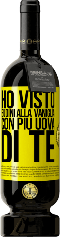 Spedizione Gratuita | Vino rosso Edizione Premium MBS® Riserva Ho visto budini alla vaniglia con più uova di te Etichetta Gialla. Etichetta personalizzabile Riserva 12 Mesi Raccogliere 2014 Tempranillo