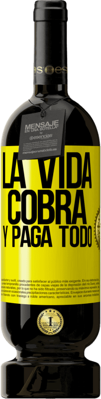 «La vida cobra y paga todo» Edición Premium MBS® Reserva