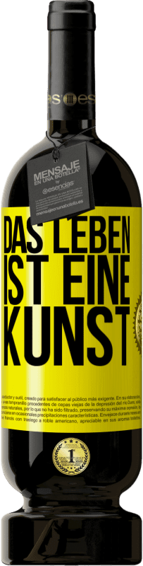49,95 € Kostenloser Versand | Rotwein Premium Ausgabe MBS® Reserve Das Leben ist eine Kunst Gelbes Etikett. Anpassbares Etikett Reserve 12 Monate Ernte 2016 Tempranillo