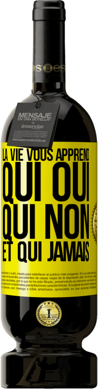 49,95 € Envoi gratuit | Vin rouge Édition Premium MBS® Réserve La vie vous apprend qui oui, qui non et qui jamais Étiquette Jaune. Étiquette personnalisable Réserve 12 Mois Récolte 2014 Tempranillo