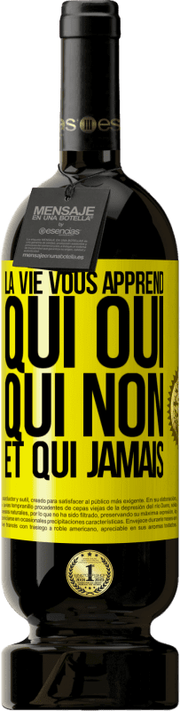 49,95 € Envoi gratuit | Vin rouge Édition Premium MBS® Réserve La vie vous apprend qui oui, qui non et qui jamais Étiquette Jaune. Étiquette personnalisable Réserve 12 Mois Récolte 2016 Tempranillo