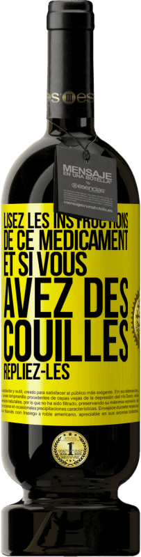 49,95 € Envoi gratuit | Vin rouge Édition Premium MBS® Réserve Lisez les instructions de ce médicament et si vous avez des couilles, repliez-les Étiquette Jaune. Étiquette personnalisable Réserve 12 Mois Récolte 2016 Tempranillo