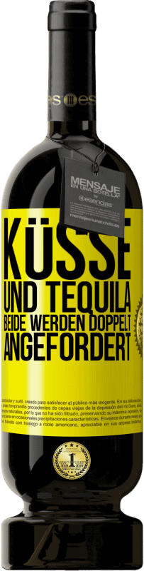 Kostenloser Versand | Rotwein Premium Ausgabe MBS® Reserve Küsse und Tequila. Beide werden doppelt angefordert Gelbes Etikett. Anpassbares Etikett Reserve 12 Monate Ernte 2014 Tempranillo