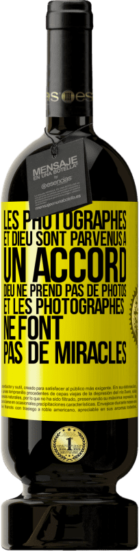 «Les photographes et Dieu sont parvenus à un accord. Dieu ne prend pas de photos et les photographes ne font pas de miracles» Édition Premium MBS® Réserve