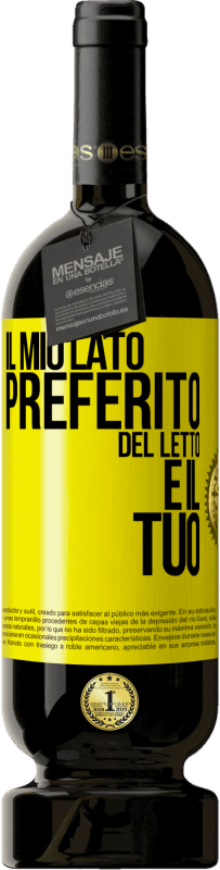 Spedizione Gratuita | Vino rosso Edizione Premium MBS® Riserva Il mio lato preferito del letto è il tuo Etichetta Gialla. Etichetta personalizzabile Riserva 12 Mesi Raccogliere 2014 Tempranillo