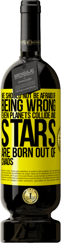 «Не надо бояться ошибаться, даже планеты сталкиваются и звезды рождаются из хаоса» Premium Edition MBS® Бронировать