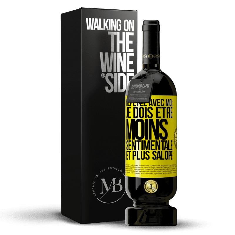 49,95 € Envoi gratuit | Vin rouge Édition Premium MBS® Réserve Répétez avec moi: je dois être moins sentimentale et plus salope Étiquette Jaune. Étiquette personnalisable Réserve 12 Mois Récolte 2015 Tempranillo