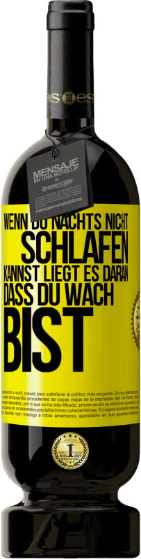 «Wenn du nachts nicht schlafen kannst, liegt es daran, dass du wach bist» Premium Ausgabe MBS® Reserve