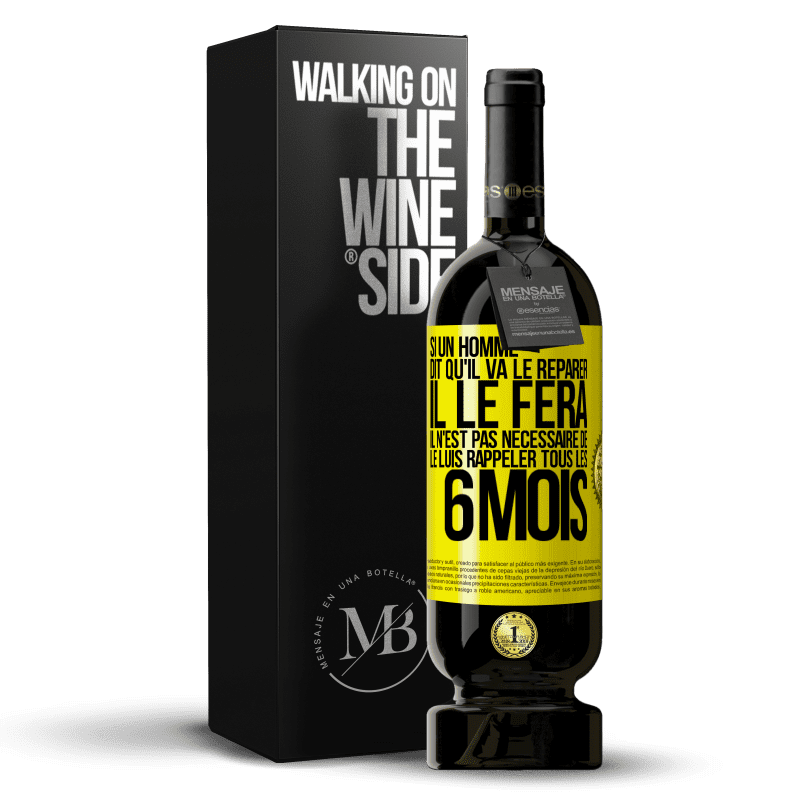 49,95 € Envoi gratuit | Vin rouge Édition Premium MBS® Réserve Si un homme dit qu'il va le réparer, il le fera. Il n'est pas nécessaire de le luis rappeler tous les 6 mois Étiquette Jaune. Étiquette personnalisable Réserve 12 Mois Récolte 2016 Tempranillo