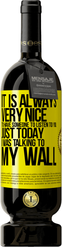 49,95 € | 红酒 高级版 MBS® 预订 有人来倾听您的声音总是很高兴。就在今天，我在墙上聊天 黄色标签. 可自定义的标签 预订 12 个月 收成 2016 Tempranillo