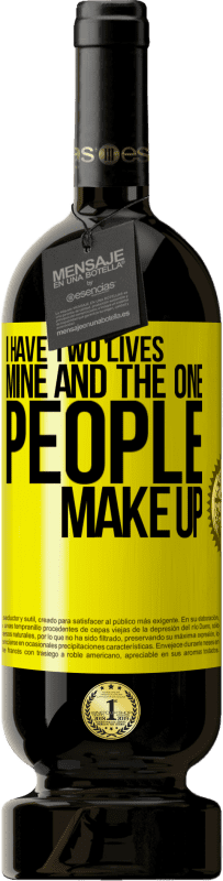 49,95 € 免费送货 | 红酒 高级版 MBS® 预订 我有两个生命。我和一个人组成 黄色标签. 可自定义的标签 预订 12 个月 收成 2016 Tempranillo