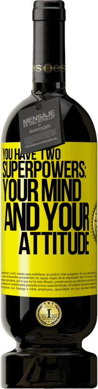 «You have two superpowers: Your mind and your attitude» Premium Edition MBS® Reserve