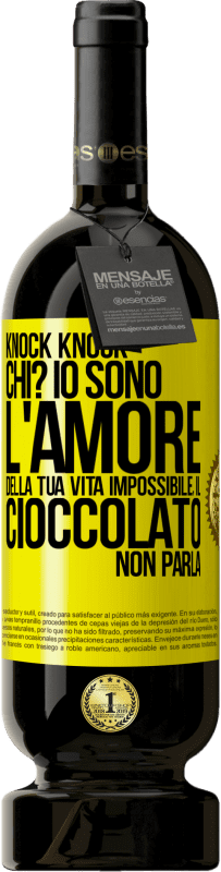 Spedizione Gratuita | Vino rosso Edizione Premium MBS® Riserva Knock Knock. Chi? Io sono l'amore della tua vita Impossibile, il cioccolato non parla Etichetta Gialla. Etichetta personalizzabile Riserva 12 Mesi Raccogliere 2014 Tempranillo