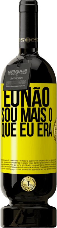 «Eu não sou mais o que eu era» Edição Premium MBS® Reserva